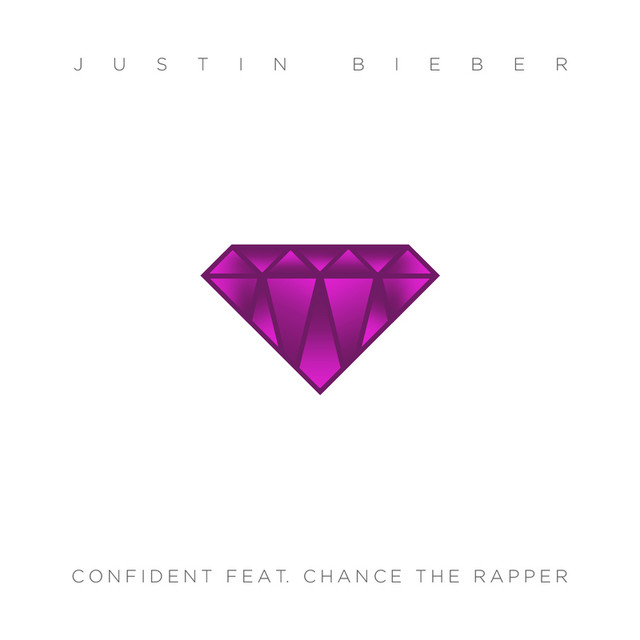 Justin Bieber - Confident ft Chance the Rapper Justin Bieber - Confident ft Chance the Rapper
