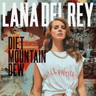 Lana Del Rey – Diet Mountain Dew