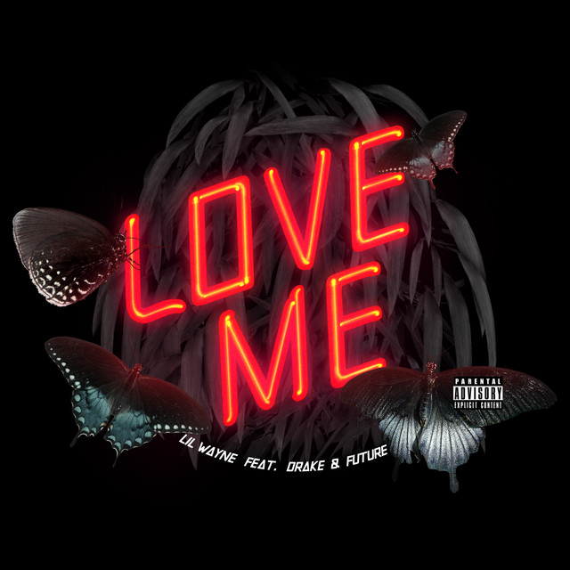 Lil Wayne – Love Me Ft Drake & Future Lil Wayne – Love Me Ft Drake & Future