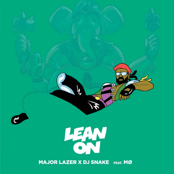Major Lazer – Lean On Ft MØ & DJ Snake