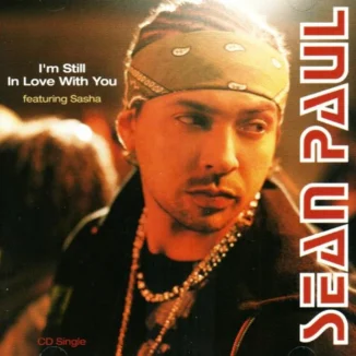 Sean Paul – I'm Still In Love With You Ft. Sasha