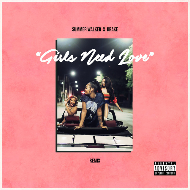 Summer Walker – Girls Need Love (Remix) Ft. Drake