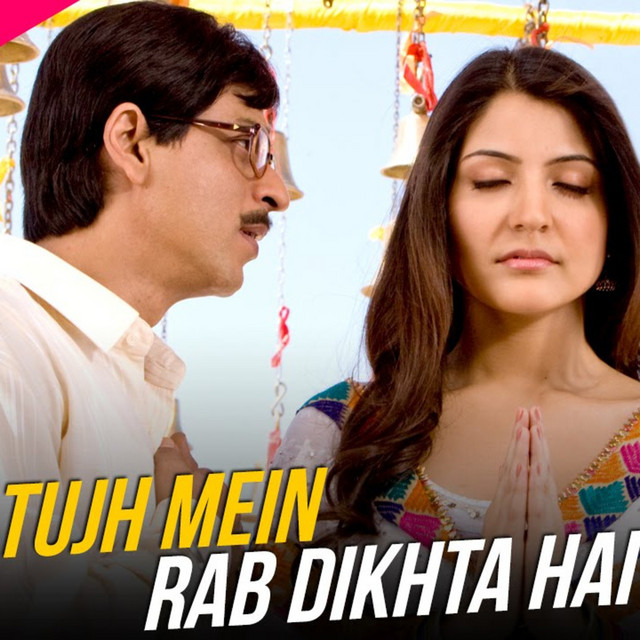 Tujh Mein Rab Dikhta Hai Rab Ne Bana Di Jodi - Shah Rukh Khan & Anushka Sharma, Vinay Pathak