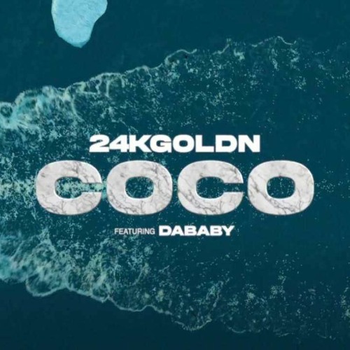 24kGoldn – Coco Ft. DaBaby