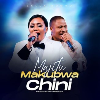 Bella Kombo – Majitu Makubwa Chini