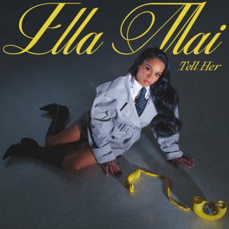 Ella Mai – Tell Her