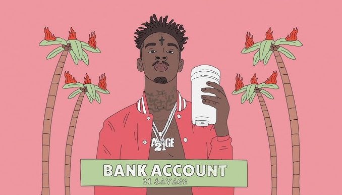 21 Savage – Bank Account