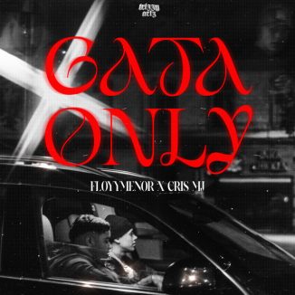 FloyyMenor & Cris MJ – Gata Only