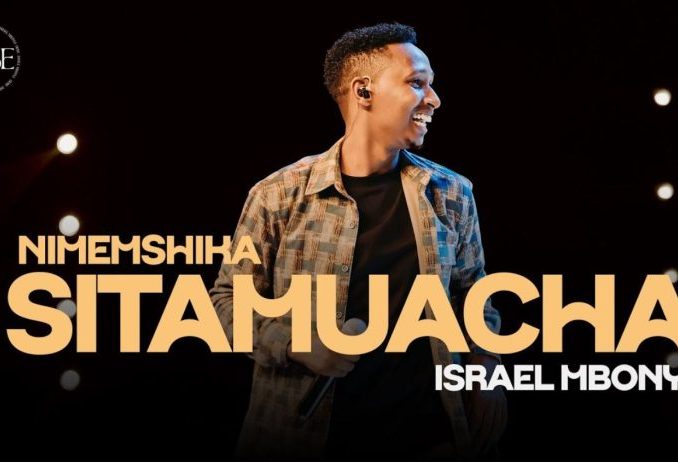Israel Mbonyi – Sitamuacha
