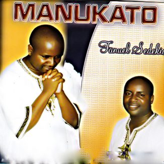Fanueli Sedekia - Manukato