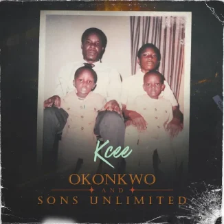 Kcee - OKONKWO And SONS UNLIMITED