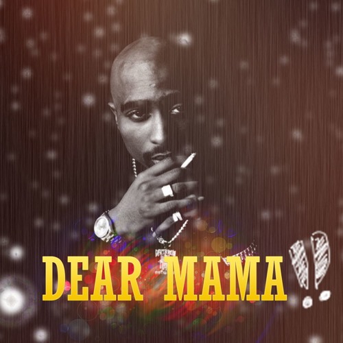 2Pac - Dear Mama