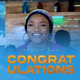 Ada Ehi – Congratulations Ft. Buchi