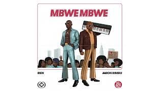 Bien & Aaron Rimbui - Mbwe Mbwe