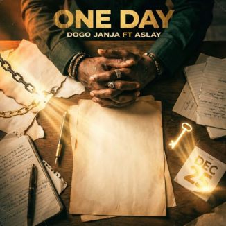 Dogo Janja – One Day Ft. Aslay