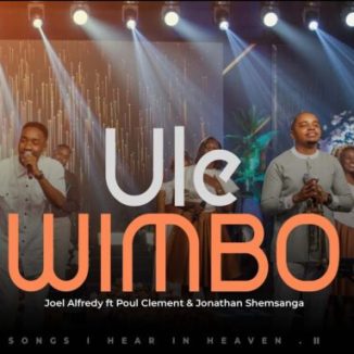 Joel Alfredy - Ule Wimbo ft Paul Clement, Jonathan Shemsanga