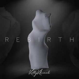 Kelly Khumalo – REBIRTH (Album)