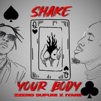 Zzero Sufuri – Shake Your Body Ft. Iyanii