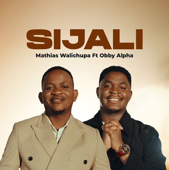 Mathias Walichupa – Sijali Ft. Obby Alpha
