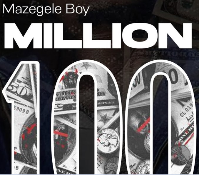 Mazegele Boy – Million 100