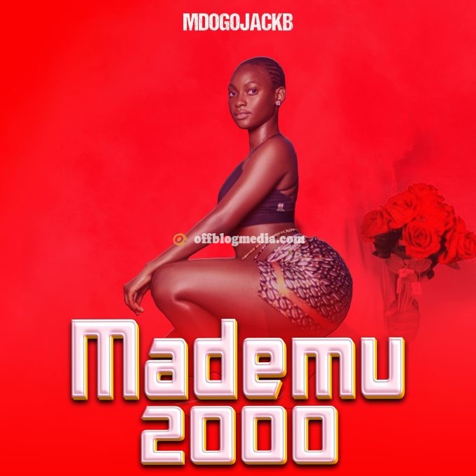 Mdogo Jack B - Mademu Wa 2000