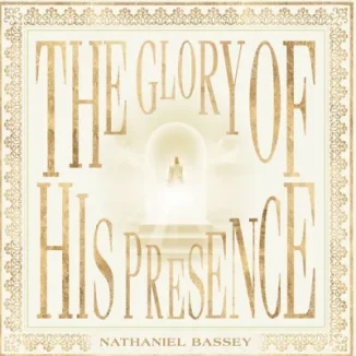 Nathaniel Bassey - The Glory Of His Presence EP