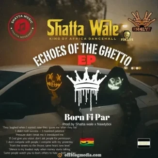 Shatta Wale – Echoes of The Ghetto (EP)