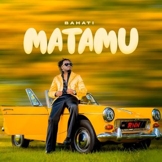 Bahati – Matamu