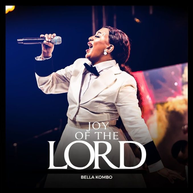 Bella Kombo – The Joy Of The Lord