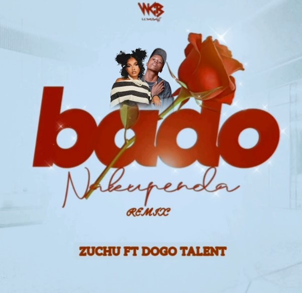 Dogo Talent – Bado Nakupenda (Remix) ft. Zuchu
