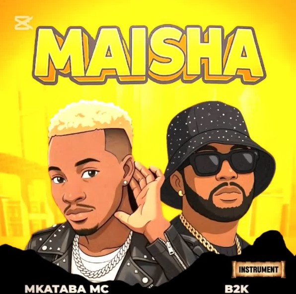 Mkataba Mc – Maisha Ft. B2k Mnyama