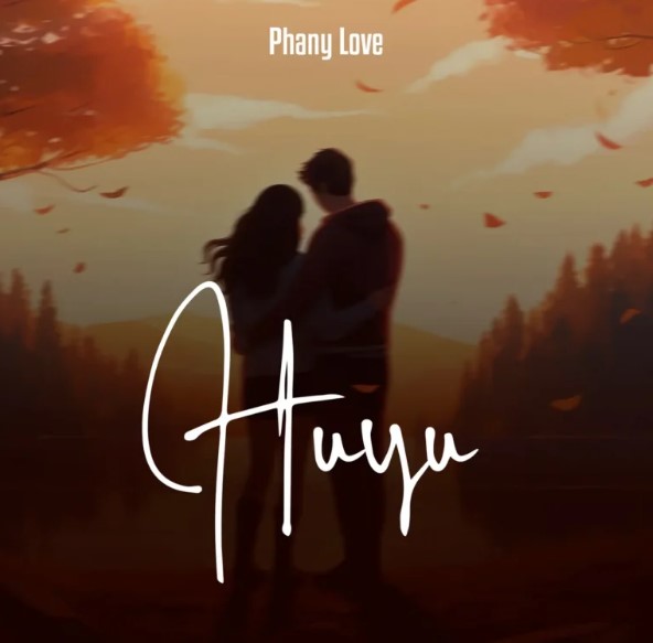 Phany Love - Huyu