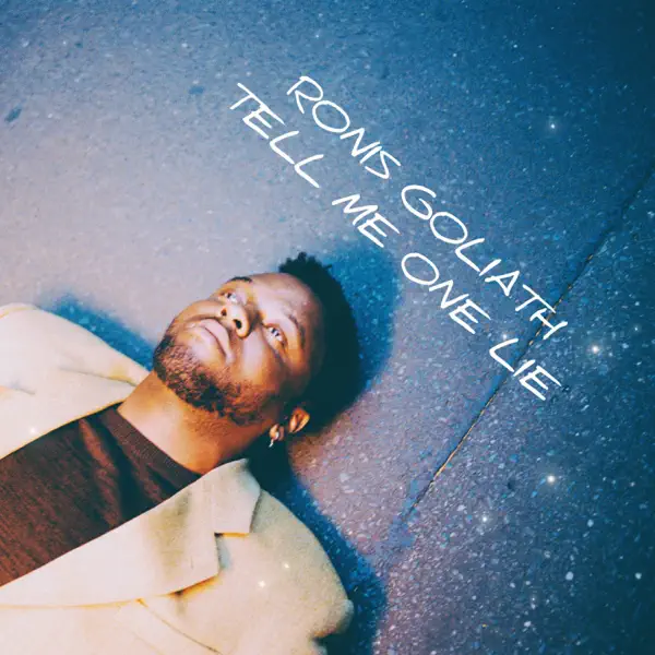 Ronis Goliath - Tell Me One Lie