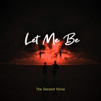 The Second Voice - LET ME BE