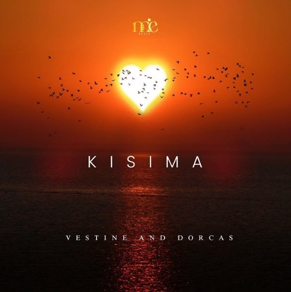 Vestine & Dorcas – Kisima