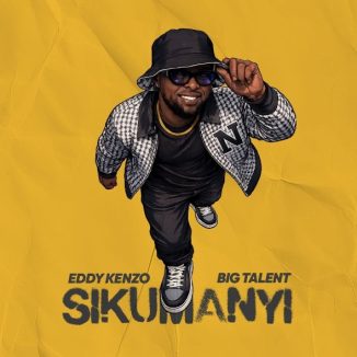 Eddy Kenzo – Sikumanyi
