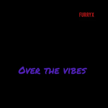 Furryx - Over the Vibes