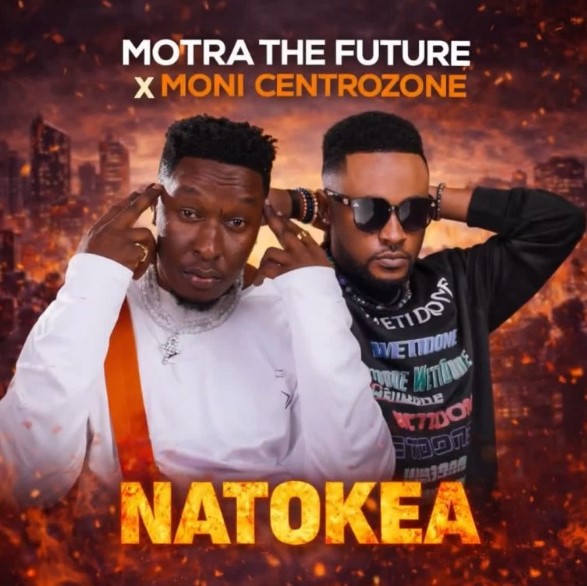 Motra The Future – Natokea Ft. Moni Centrozone