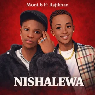 Moni.b - Nishalewa ft. Rajikhan