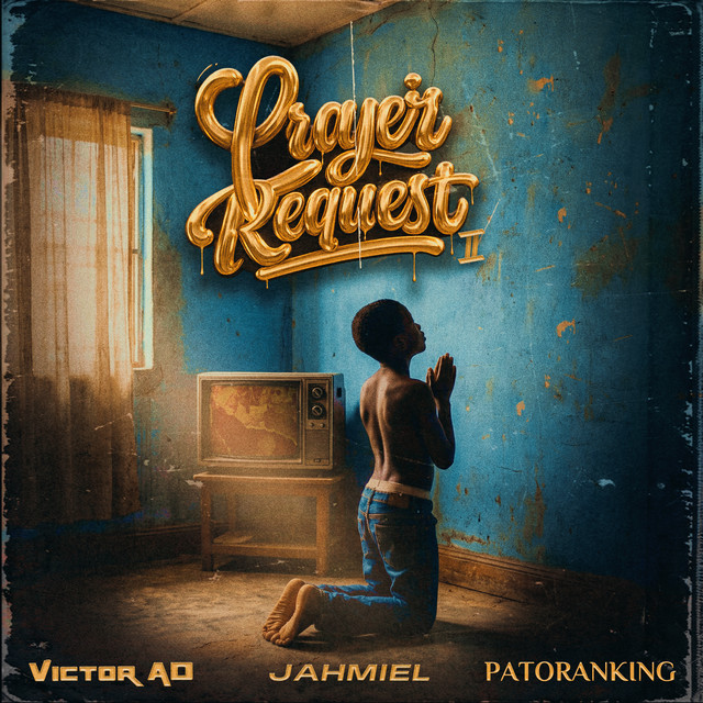 Victor AD - Prayer Request II ft. Patoranking, Jahmiel