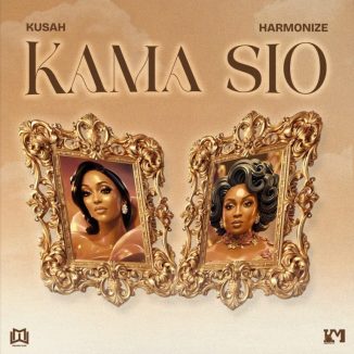 Kusah – Kama Sio ft. Harmonize