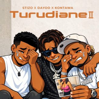 Stizo – Turudiane II Ft. Kontawa & Dayoo
