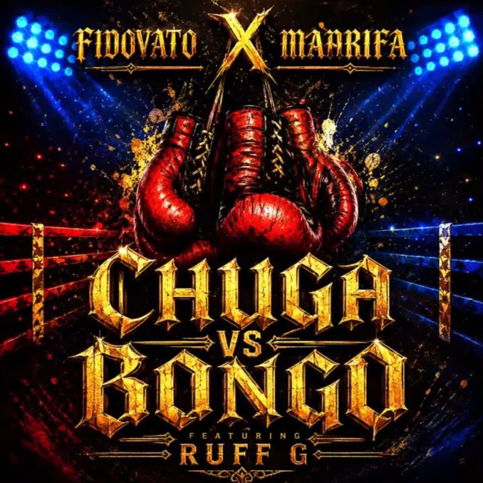 Fido Vato x Maarifa – Chuga vs Bongo