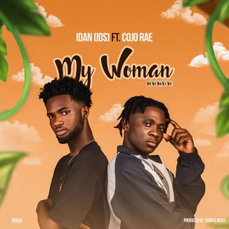 Idan (iDs) ft. Cojo Rae - My Woman (Remix)