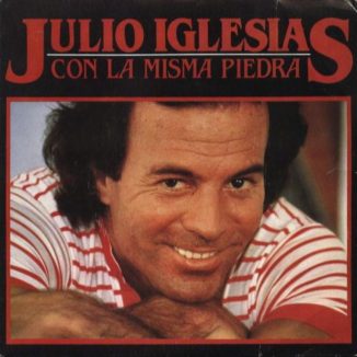 Julio Iglesias - Con la Misma Piedra (With the Same Stone)
