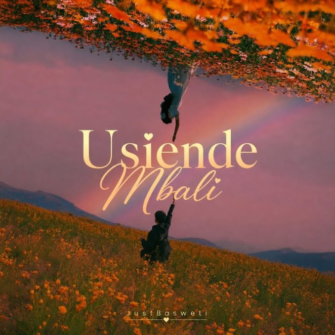 Just Basweti - Usiende Mbali
