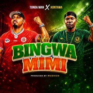 Tunda Man – Bingwa Mimi Ft. Kontawa